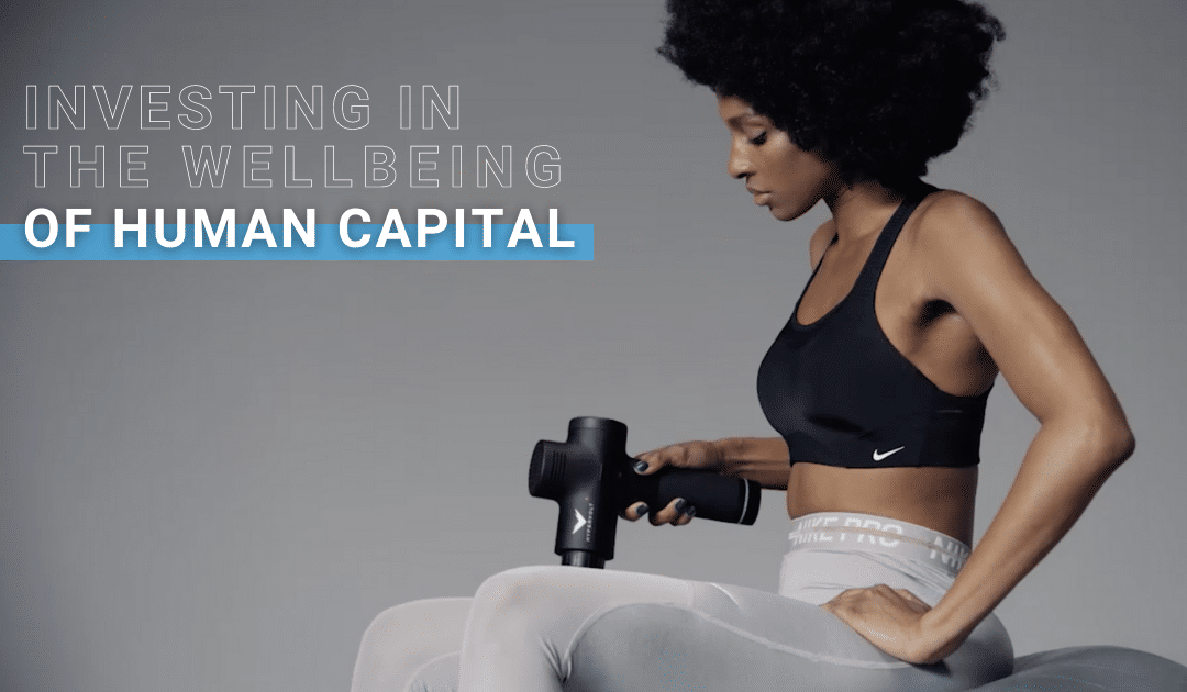 Corporate Wellness – Investing In The Wellbeing of Human Capital